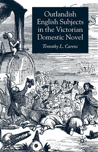 Cover image for Outlandish English Subjects in the Victorian Domestic Novel