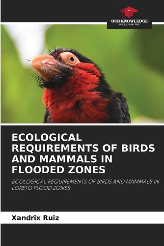 Cover image for Ecological Requirements of Birds and Mammals in Flooded Zones