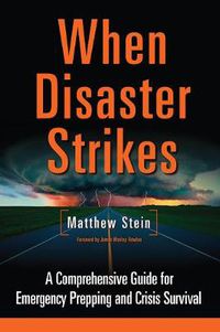 Cover image for When Disaster Strikes: A Comprehensive Guide for Emergency Prepping and Crisis Survival