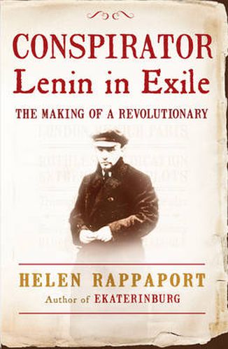 Conspirator: Lenin in Exile