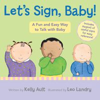 Cover image for Let's Sign, Baby!: A Fun and Easy Way to Talk with Baby