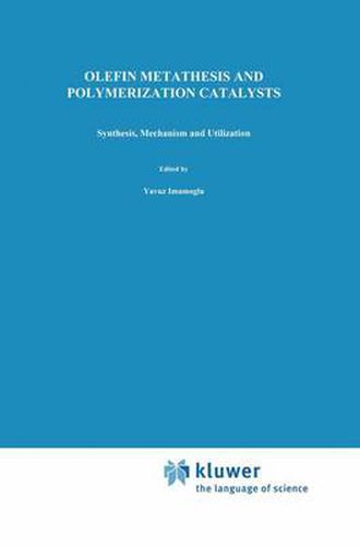 Cover image for Olefin Metathesis and Polymerization Catalysts: Synthesis, Mechanism and Utilization