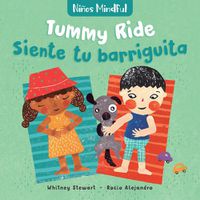 Cover image for Mindful Tots: Tummy Ride / Ninos Mindful: Siente tu barriguita