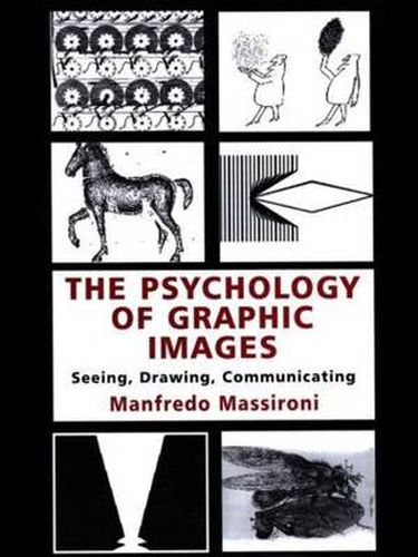Cover image for The Psychology of Graphic Images: Seeing, Drawing, Communicating