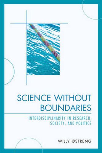 Cover image for Science without Boundaries: Interdisciplinarity in Research, Society and Politics