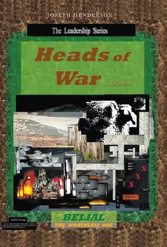 Cover image for Heads of War...Volume 4: Belial the Worthless One