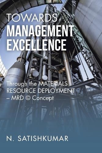 Cover image for Towards Management Excellence: Through the Materials Resource Deployment - Mrd (c) Concept