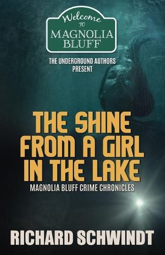 Cover image for The Shine from a Girl in the Lake: Magnolia Bluff Crime Chronicles