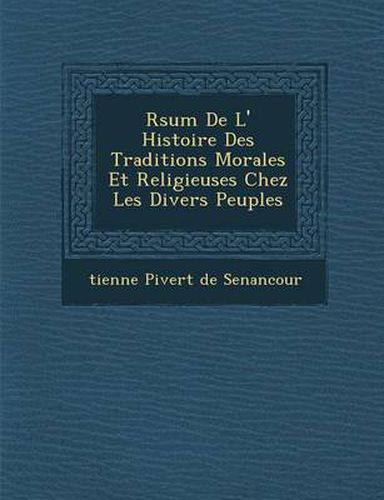 Cover image for R Sum de L' Histoire Des Traditions Morales Et Religieuses Chez Les Divers Peuples