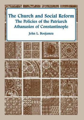 Cover image for The Church and Social Reform: The Policies of the Patriarch Athanasios of Constantinople