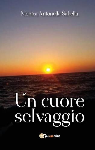 Cover image for Un cuore selvaggio