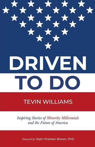 Cover image for Driven to Do: Inspiring Stories of Minority Millennials and the Future of America