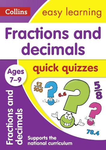 Fractions & Decimals Quick Quizzes Ages 7-9: Ideal for Home Learning