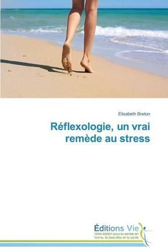 Cover image for Reflexologie, Un Vrai Remede Au Stress