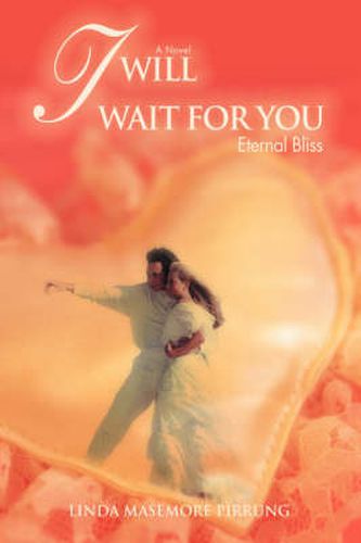 Cover image for I Will Wait for You: Eternal Bliss