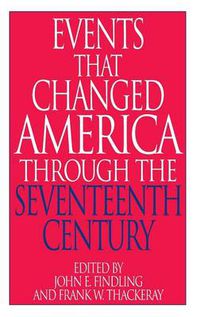 Cover image for Events That Changed America Through the Seventeenth Century