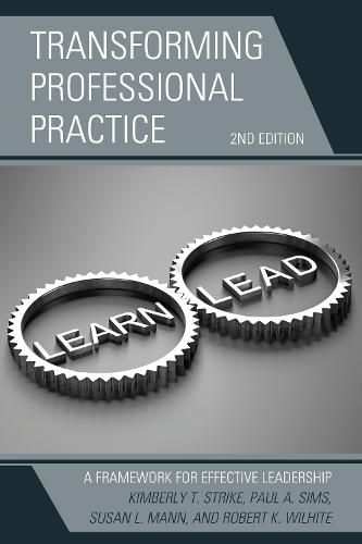 Transforming Professional Practice: A Framework for Effective Leadership