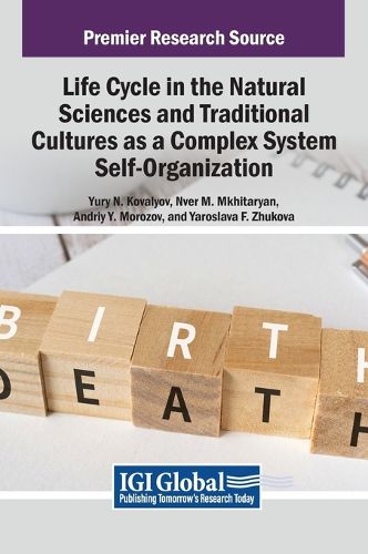 Life Cycle in the Natural Sciences and Traditional Cultures as a Complex System Self-Organization