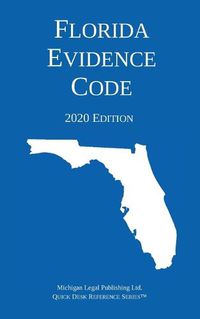 Cover image for Florida Evidence Code; 2020 Edition