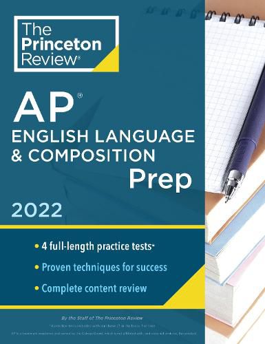 Princeton Review AP English Language & Composition Prep, 2022: 4 Practice Tests + Complete Content Review + Strategies & Techniques