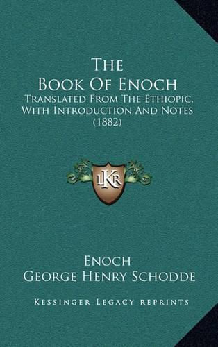 Cover image for The Book of Enoch: Translated from the Ethiopic, with Introduction and Notes (1882)