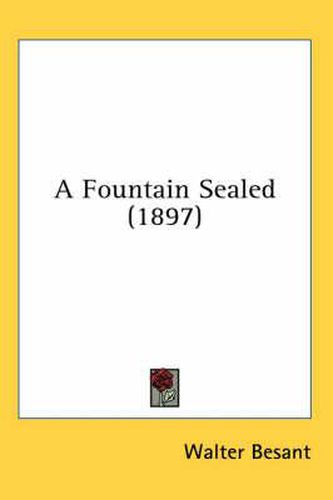 A Fountain Sealed (1897)