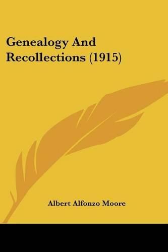 Cover image for Genealogy and Recollections (1915)