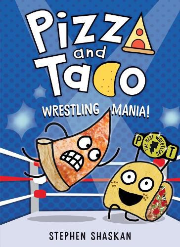 Cover image for Wrestling Mania! (Pizza and Taco #4)