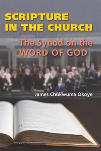 Scripture in the Church: The Synod on the Word of God