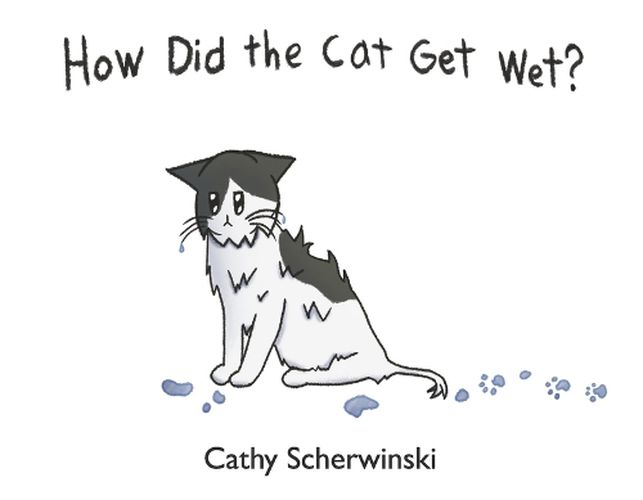 Cover image for How Did the Cat Get Wet?