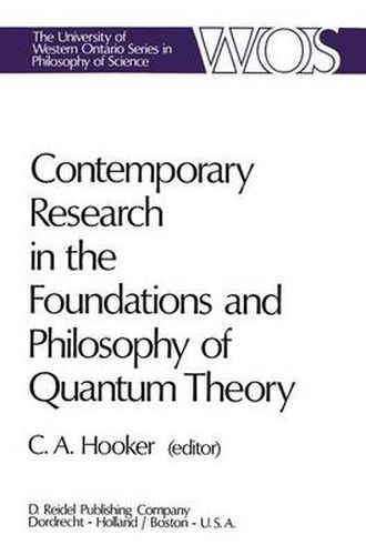 Cover image for Contemporary Research in the Foundations and Philosophy of Quantum Theory: Proceedings of a Conference held at the University of Western Ontario, London, Canada