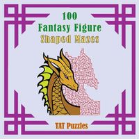 Cover image for Fantasy Figure Shaped Mazes