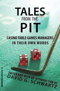 Cover image for Tales from the Pit: Casino Table Games Managers in Their Own Words