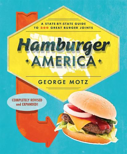 Cover image for Hamburger America: A State-By-State Guide to 200 Great Burger Joints