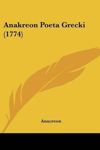 Anakreon Poeta Grecki (1774)