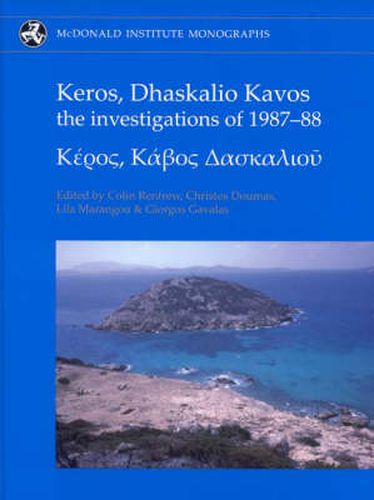 Keros, Dhaskalio Kavos: The Investigations of 1987-88