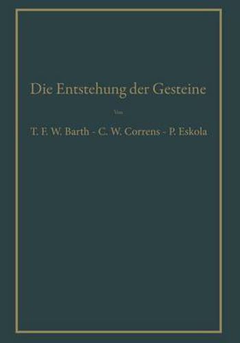 Cover image for Die Entstehung der Gesteine: Ein Lehrbuch der Petrogenese