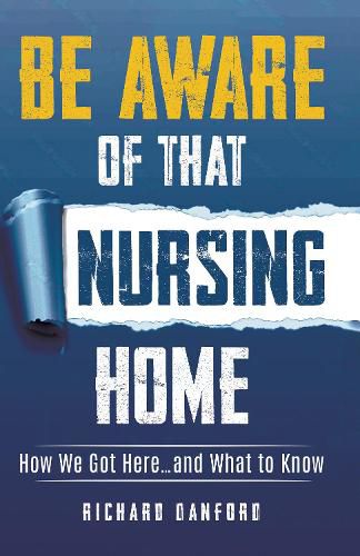 Cover image for Be Aware of That Nursing Home