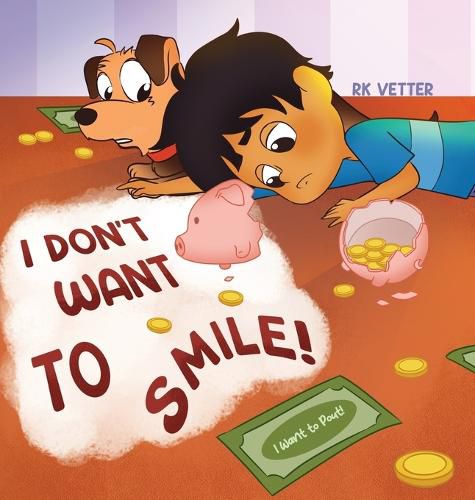 Cover image for I Don't Want to Smile! I Want to Pout!