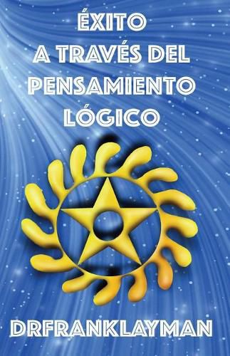 Cover image for Exito A Traves Del Pensamiento Logico