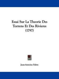 Cover image for Essai Sur La Theorie Des Torrens Et Des Rivieres (1797)