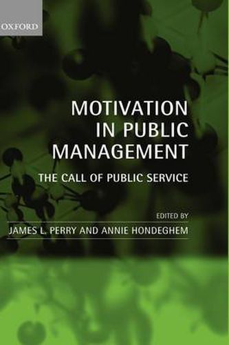 Cover image for Motivation in Public Management: The Call of Public Service