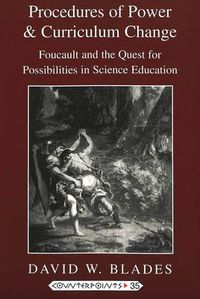 Cover image for Procedures of Power and Curriculum Change: Foucault and the Quest for Possibilities in Science Education