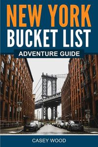 Cover image for New York Bucket List Adventure Guide