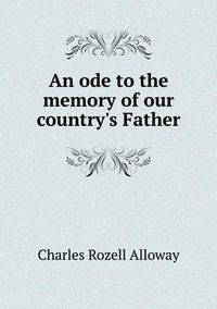 Cover image for An ode to the memory of our country's Father