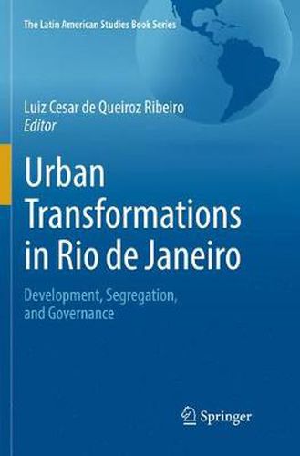 Cover image for Urban Transformations in Rio de Janeiro: Development, Segregation, and Governance