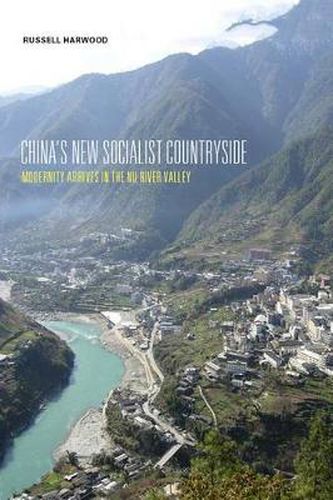 Cover image for China's New Socialist Countryside: Modernity Arrives in the Nu River Valley