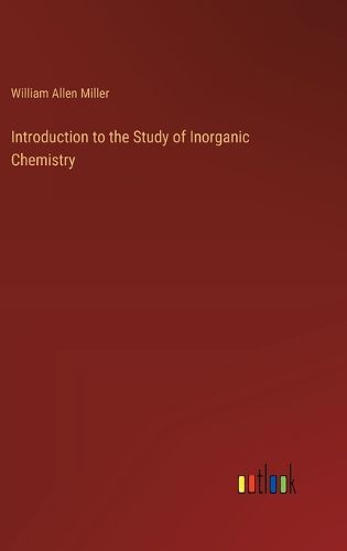 Cover image for Introduction to the Study of Inorganic Chemistry