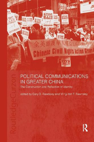 Cover image for Political Communications in Greater China: The Construction and Reflection of Identity