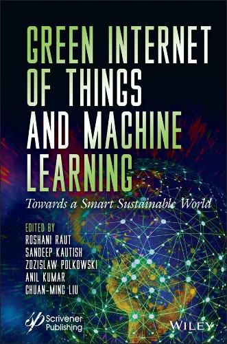 Cover image for Green Internet of Things and Machine Learning: Towards a Smart Sustainable World